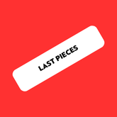 LAST PIECES